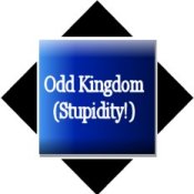 Odd Kingdom (Stuff About Stupidity!)